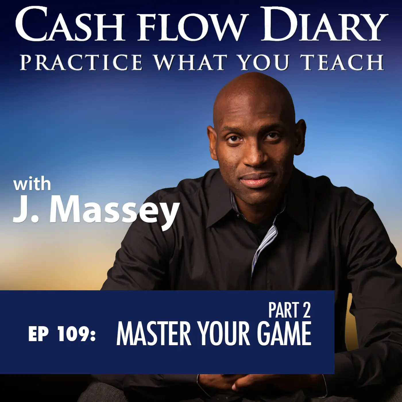 CFD 109 - Part 2: J. Massey, Recorded LIVE at Real Estate Investors Event in  Santa Ana!