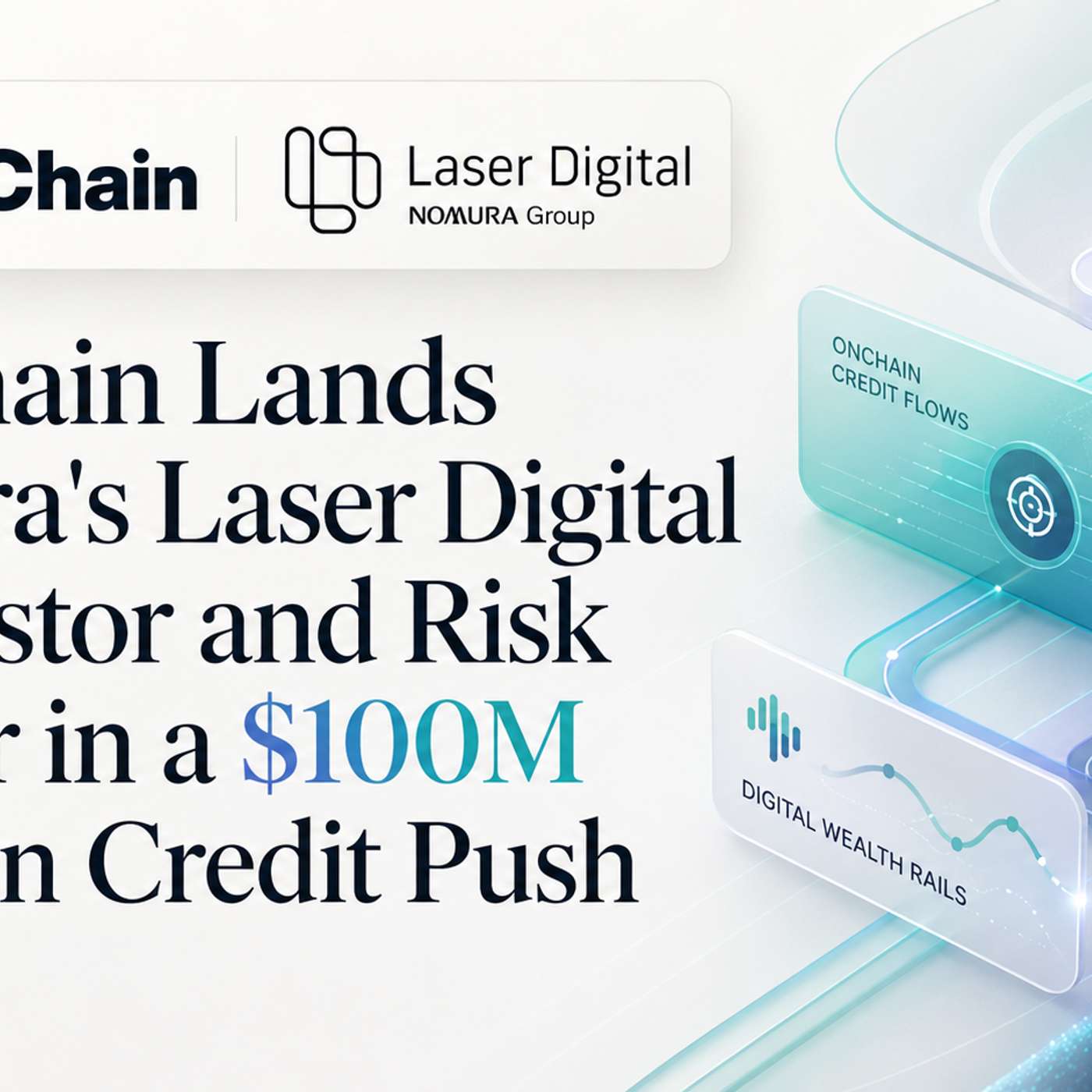 ZIGChain Lands Nomura's Laser Digital as Investor and Risk Partner in a $100M Onchain Credit Push