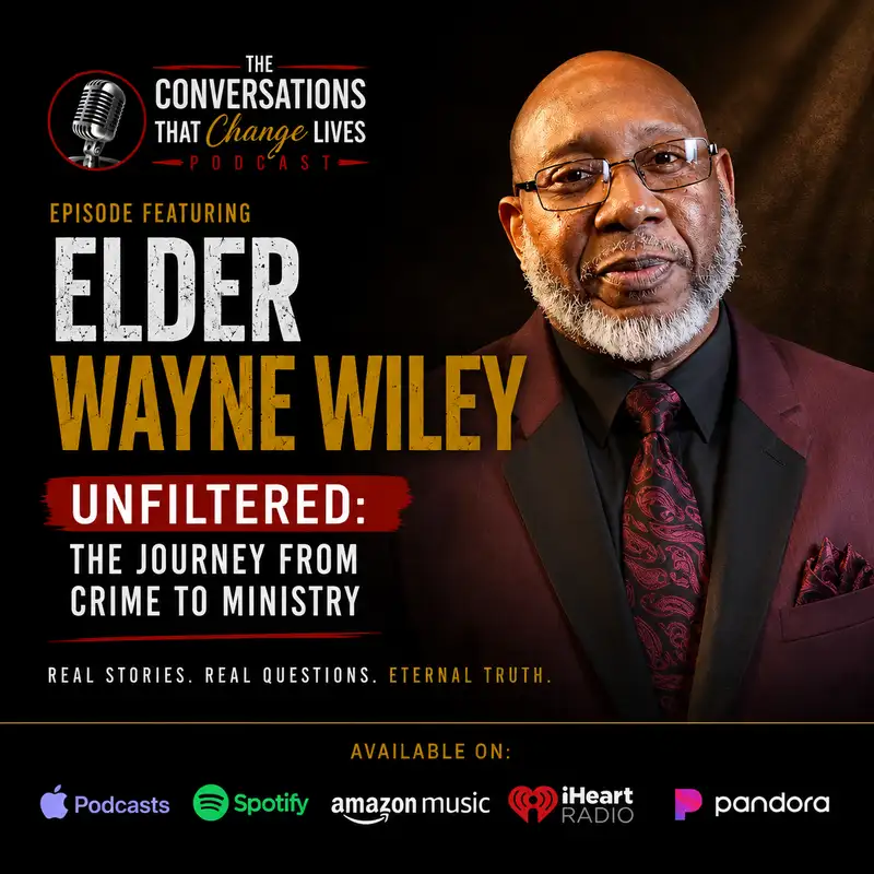 Elder Wayne Wiley The Journey From Crime to Ministry