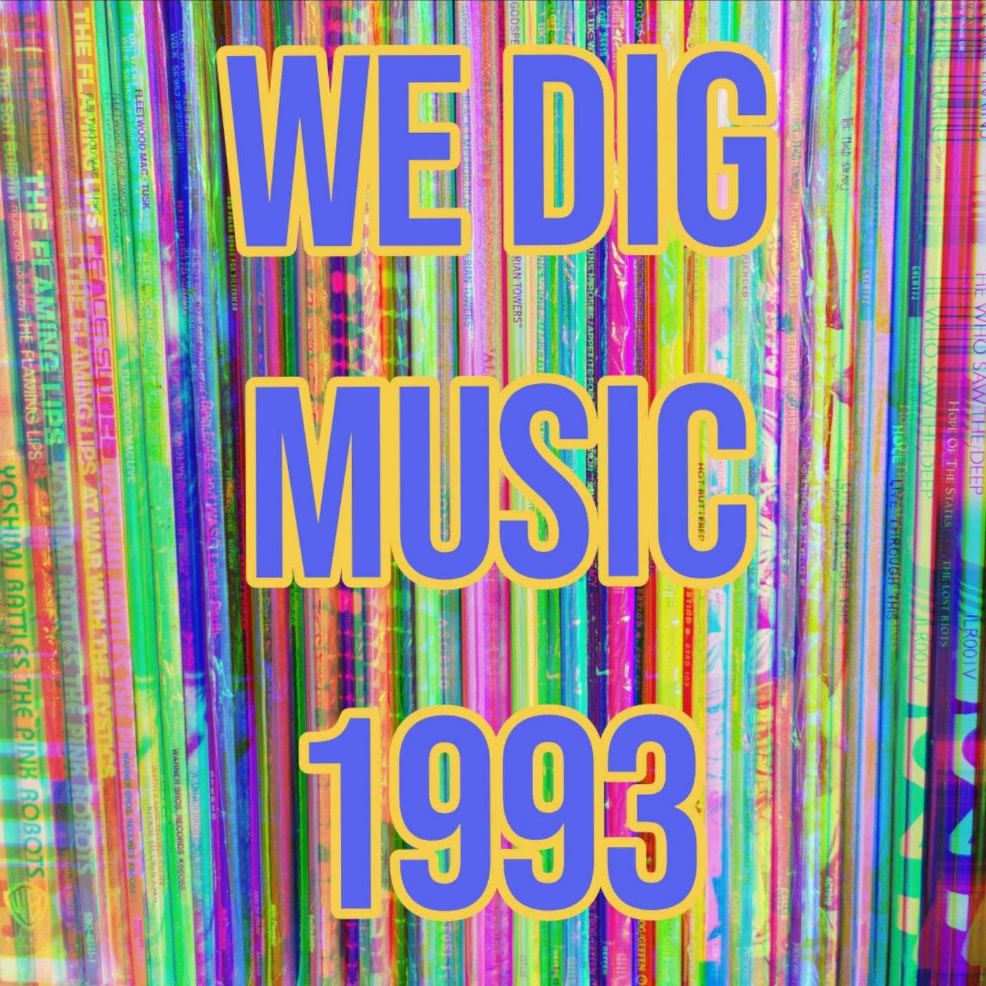 We Dig Music - Series 4 Episode 11 - Best of 1993 episode artwork