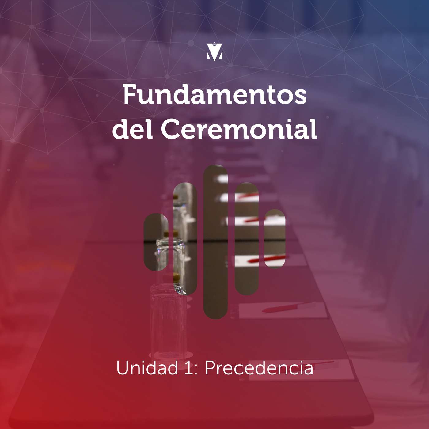 1 - FUNDAMENTOS DEL CEREMONIAL: Unidad 1 - Precedencia episode artwork