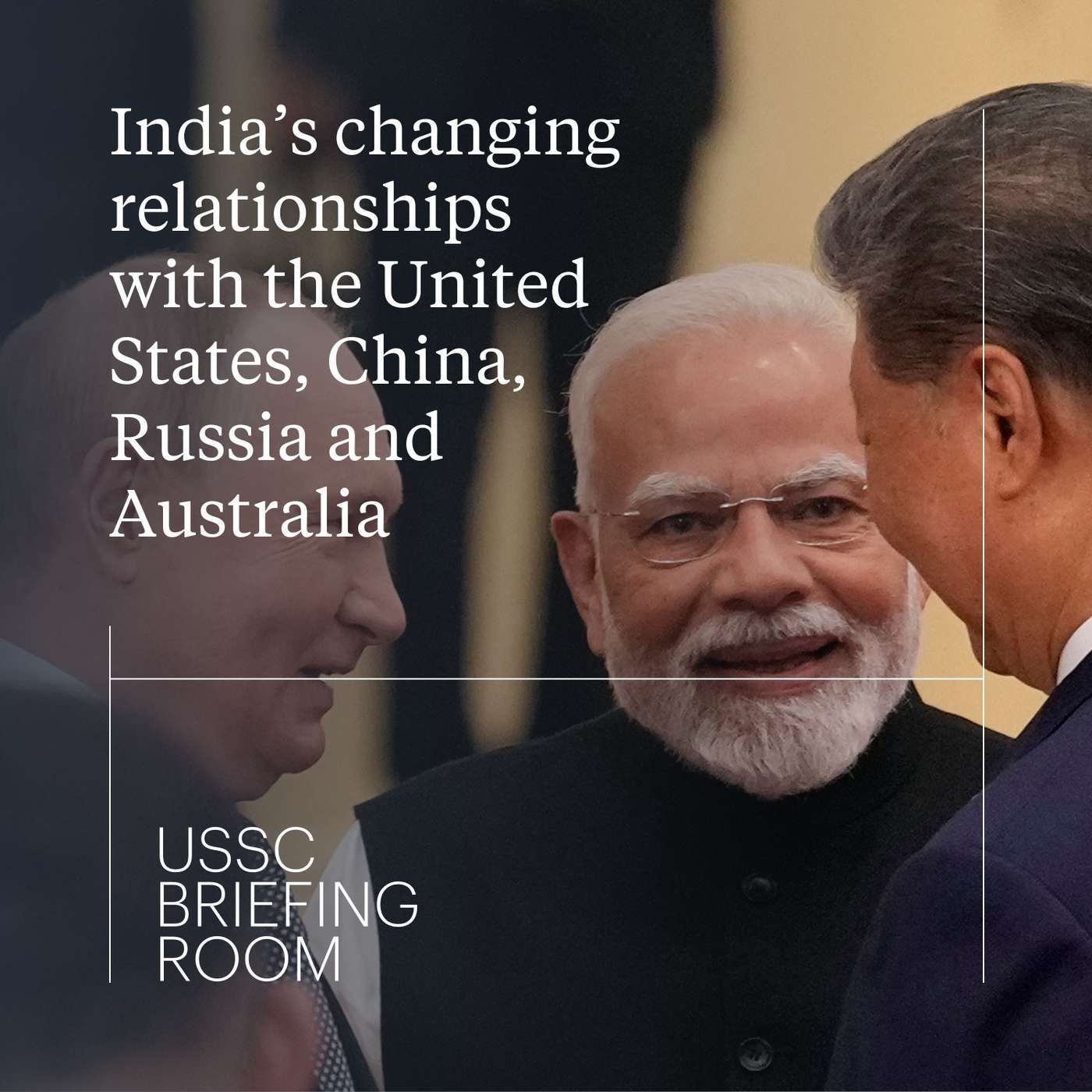 India’s changing relationships with the United States, China, Russia and Australia