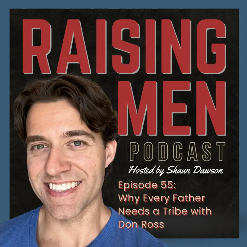 Why Every Father Needs a Tribe with Don Ross
