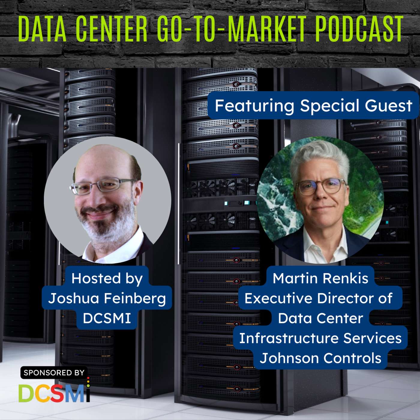 Ep. 156 Martin Renkis, Executive Director of Data Center Infrastructure Services of Johnson Controls | Data Center Go-to-Market Podcast Ep. 156 Martin Renkis, Executive Director of Data Center Infrastructure Services of Johnson Controls | Data Center Go-to-Market Podcast