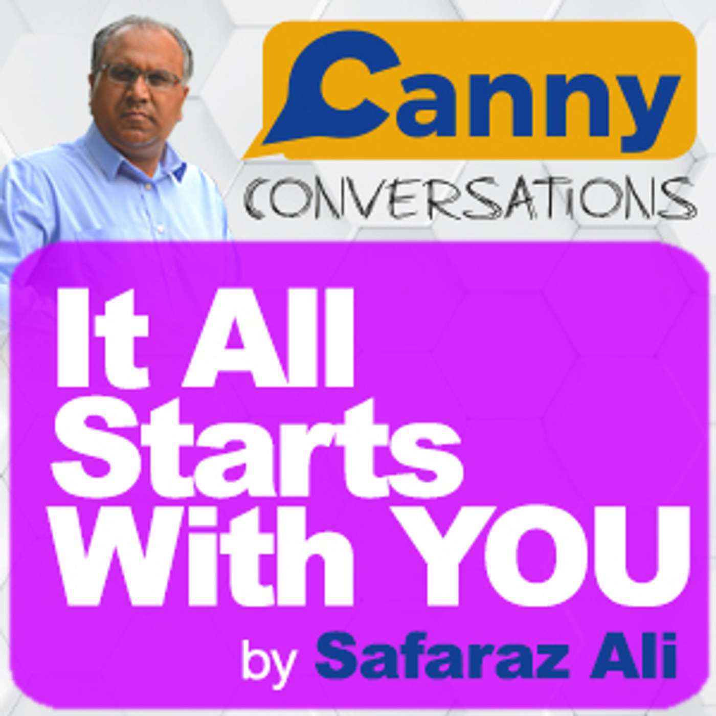 Canny Conversations Podcast by Safaraz Ali