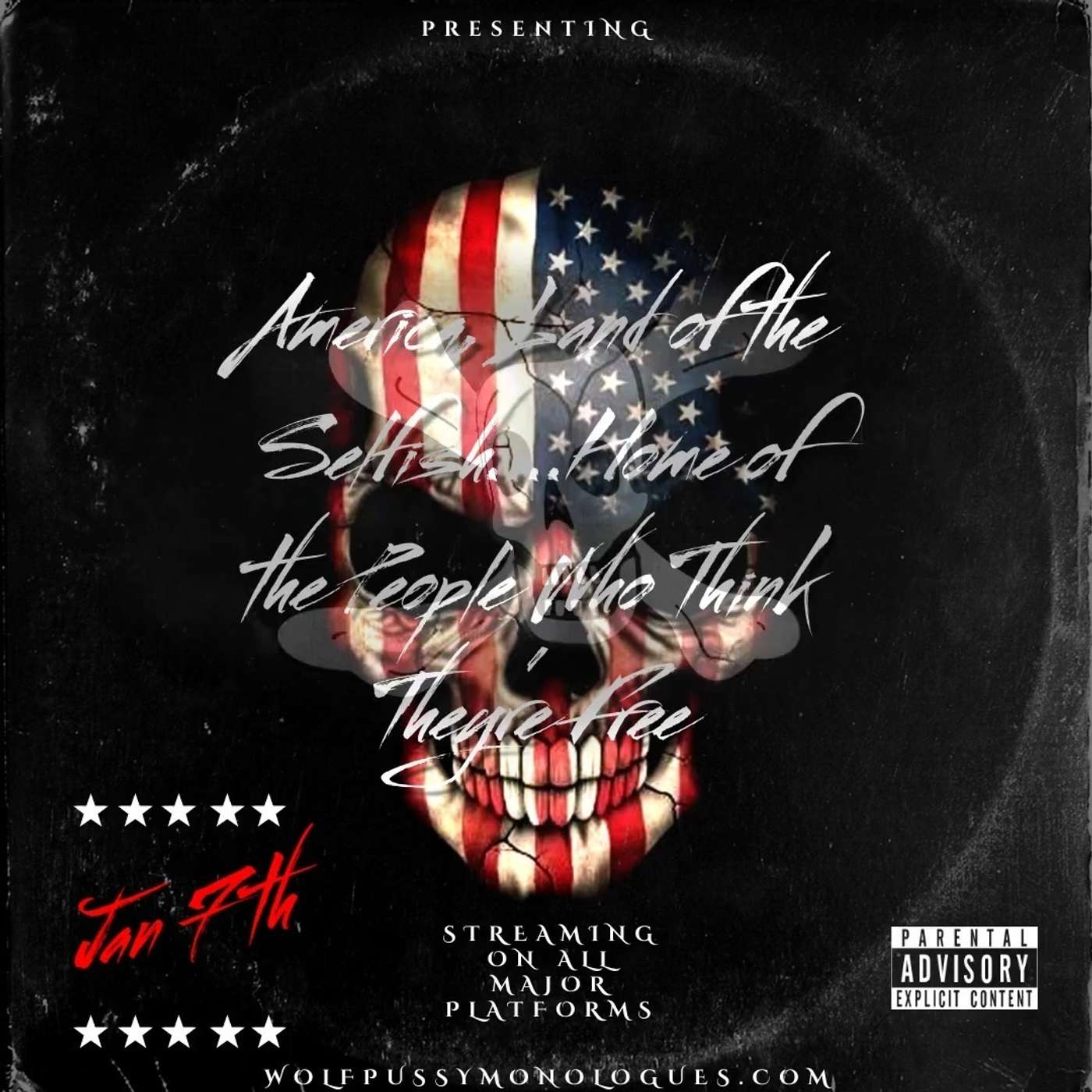 America, land of the selfish, home of the fools that think they're free.... episode artwork