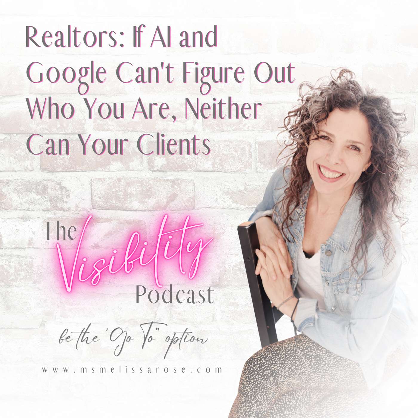 Realtors: If AI and Google Can't Figure Out Who You Are, Neither Can Your Clients episode artwork