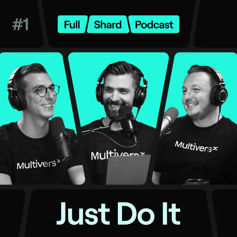 Episode 1 - Just Do It