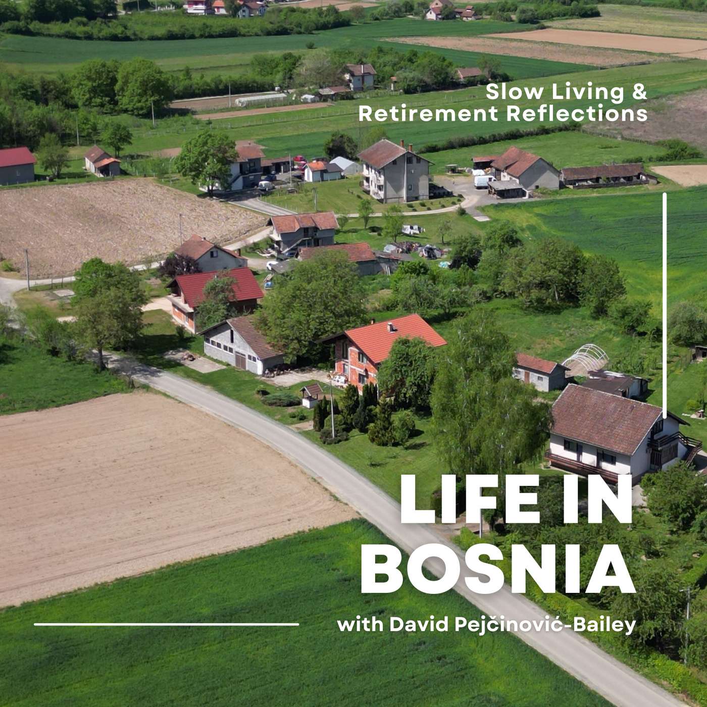 Life in Bosnia – Slow Living & Retirement Reflections