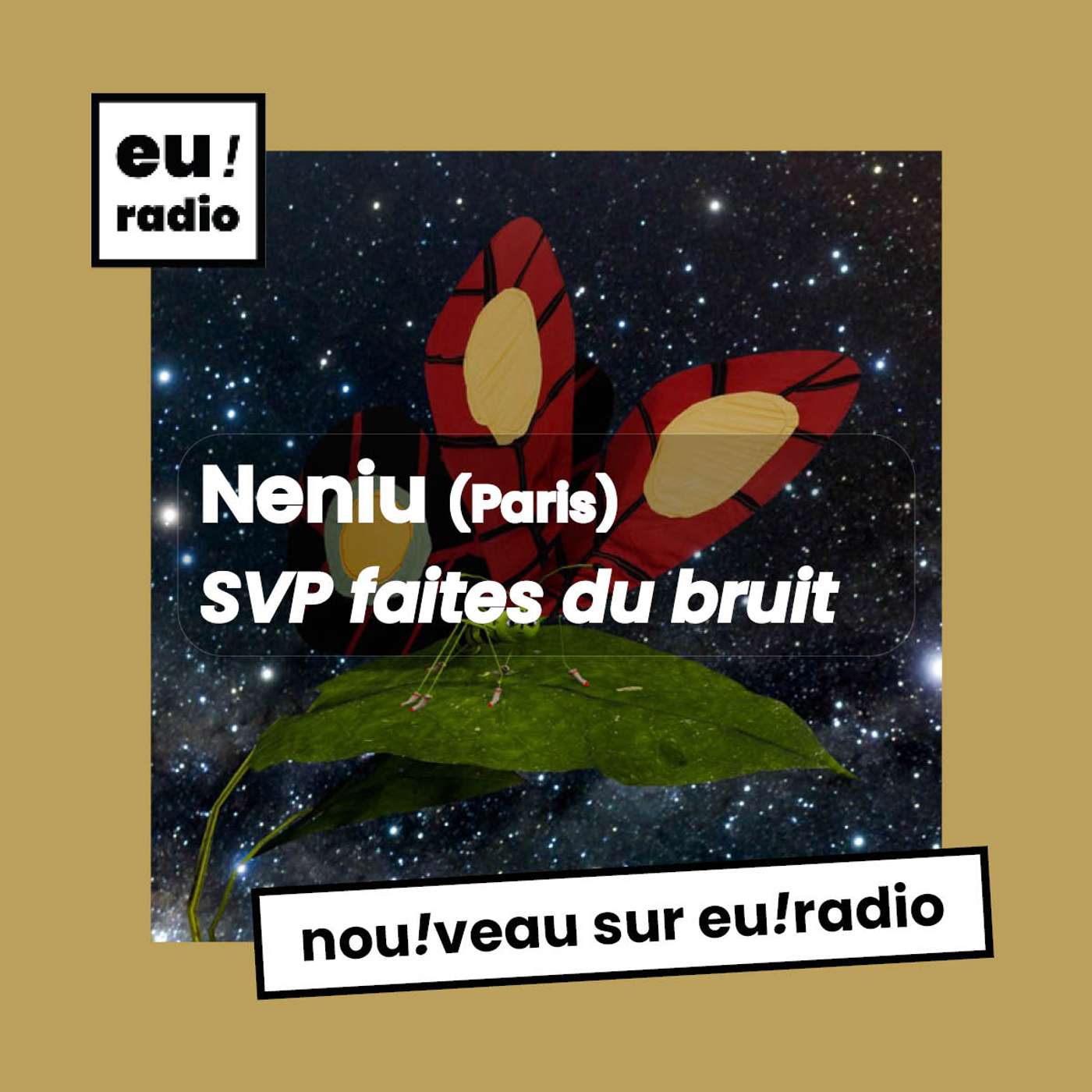 Neniu - "SVP faites du bruit"