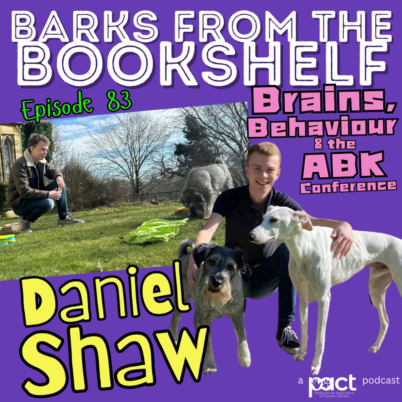 #83: Daniel Shaw - Brains, Behaviour & the ABK Conference #83: Daniel Shaw - Brains, Behaviour & the ABK Conference