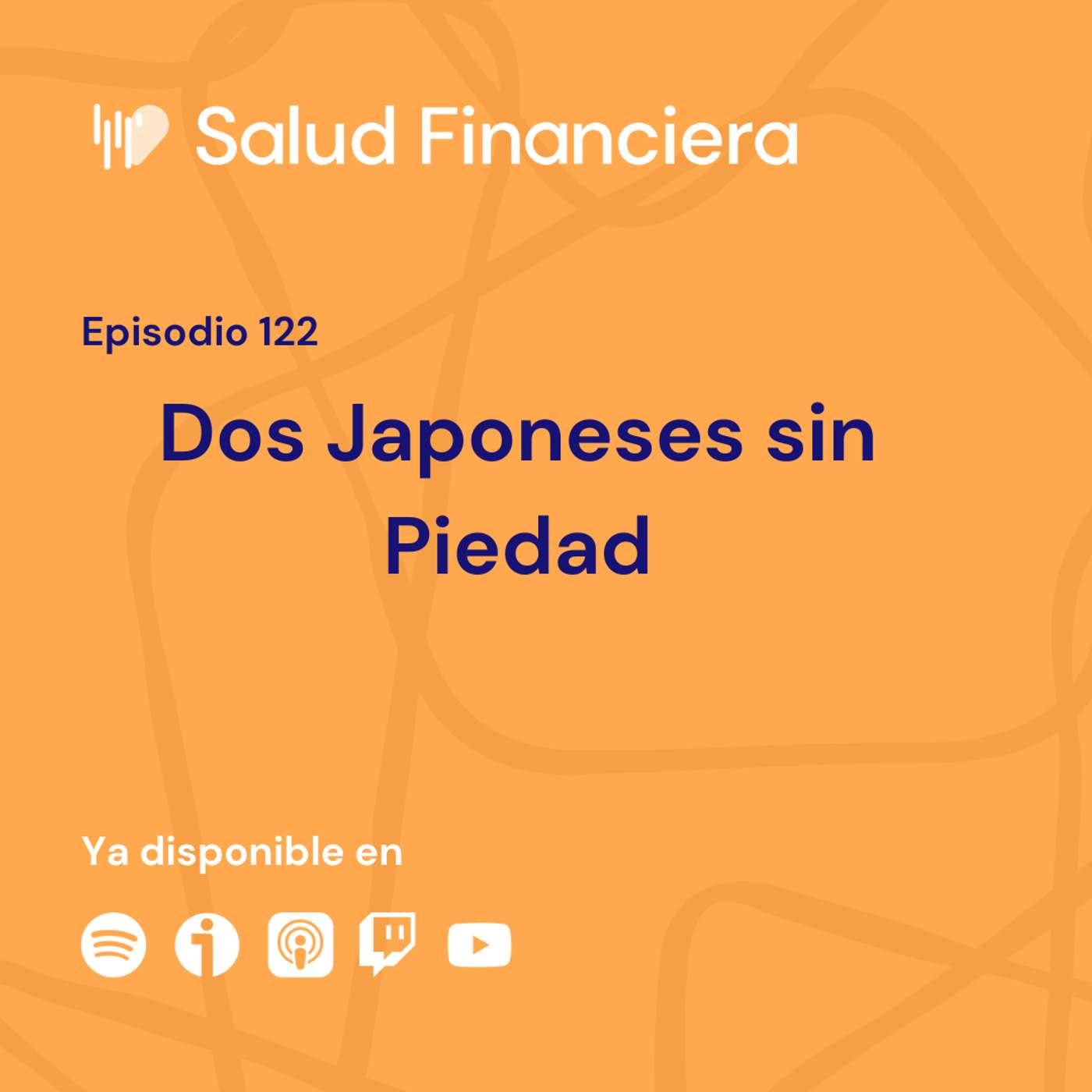 Salud Financiera #122: Dos Japoneses sin piedad