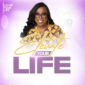 Elevate Your Life with J.E. Harrison