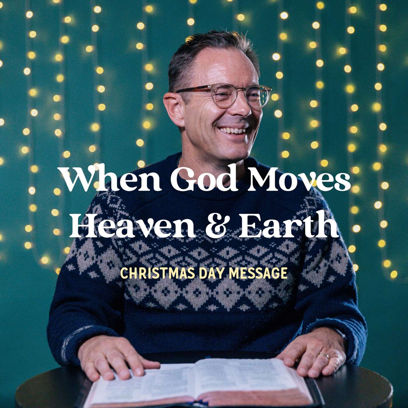When God Moves Heaven & Earth - Christmas Day Message (David Lyon) episode artwork