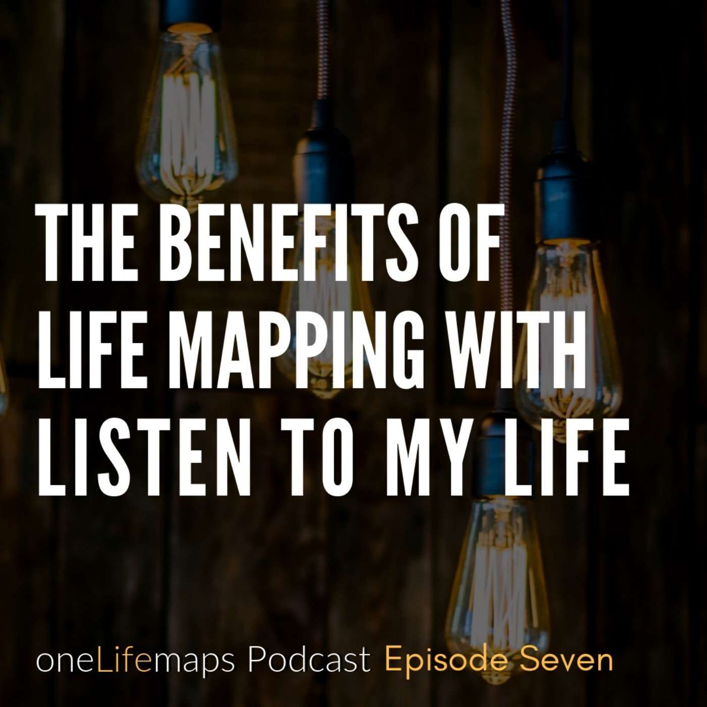 7. The Benefits of Life-Mapping with 'Listen to My Life' episode artwork