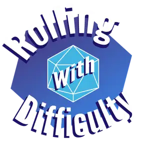 Rolling with Difficulty