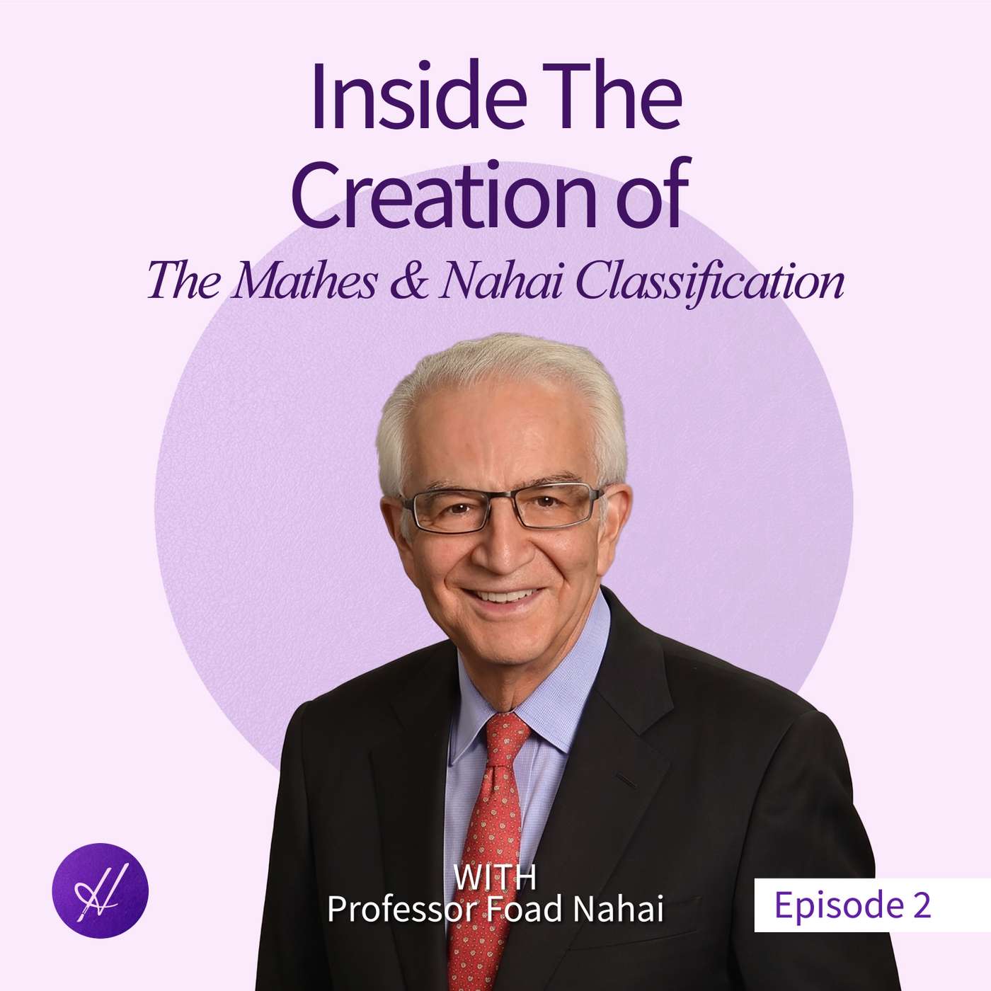 Inside the Creation of the Mathes & Nahai Classification, With Dr. Foad Nahai episode artwork