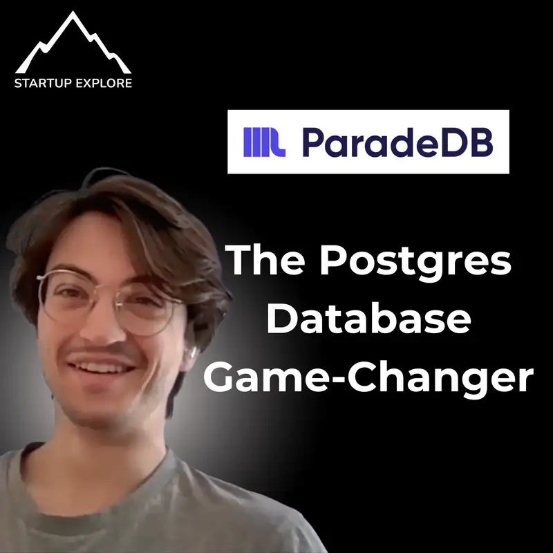 Ep1: Building the Future of Databases: ParadeDB’s Co-founder on Upscaling PostgreSQL