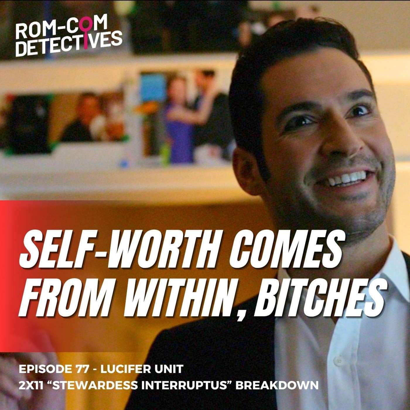 Self-Worth Comes From Within, Bitches - Lucifer Unit 2x11 "Stewardess Interruptus" episode artwork