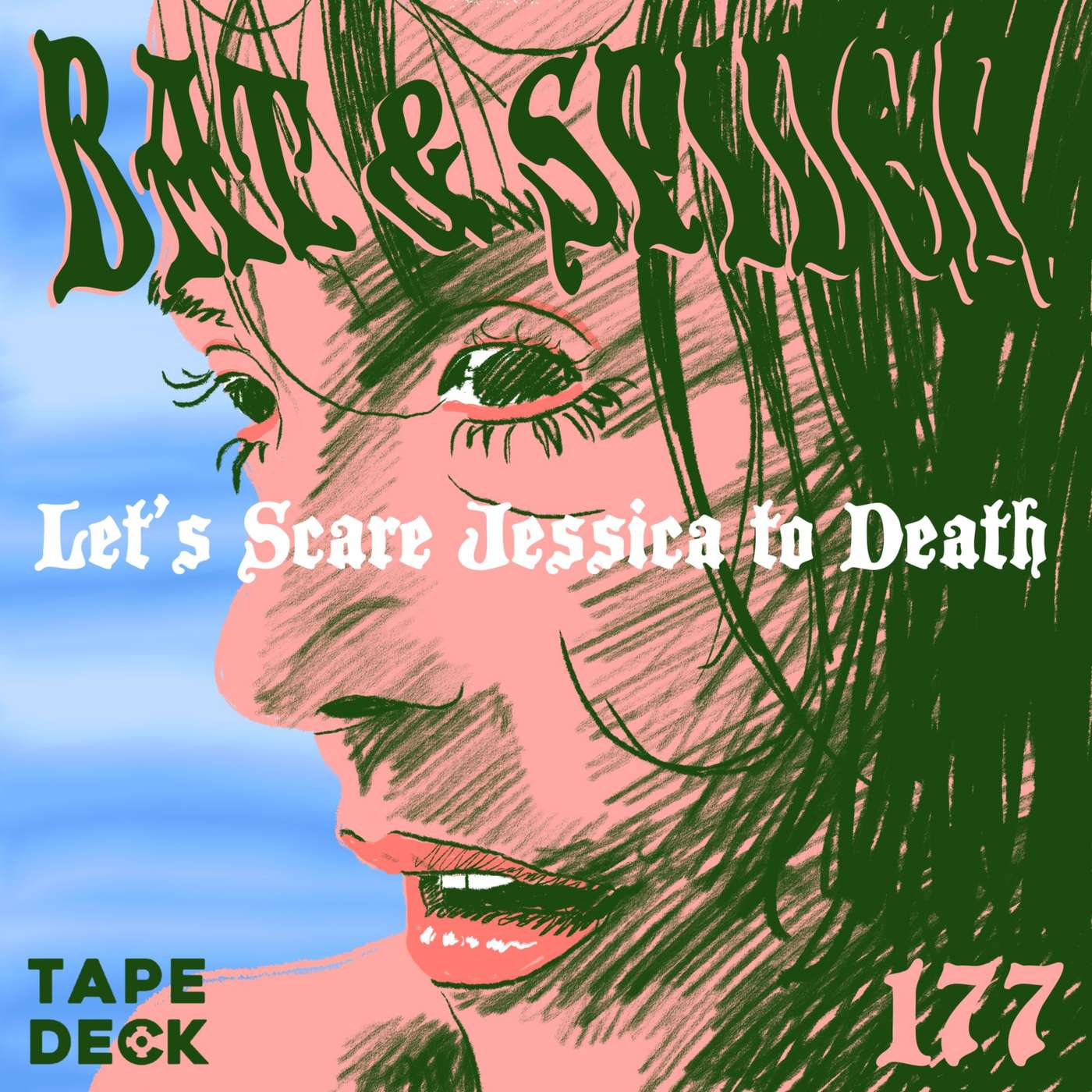 177 LET'S SCARE JESSICA TO DEATH episode artwork