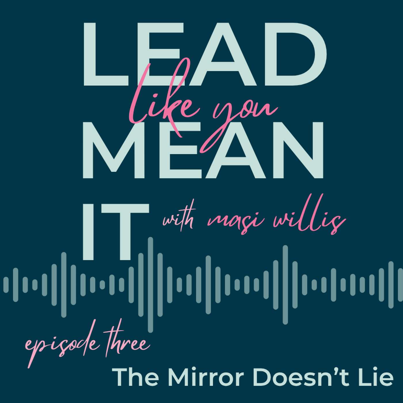 LLYMI EP3 | The Mirror Doesn't Lie episode artwork