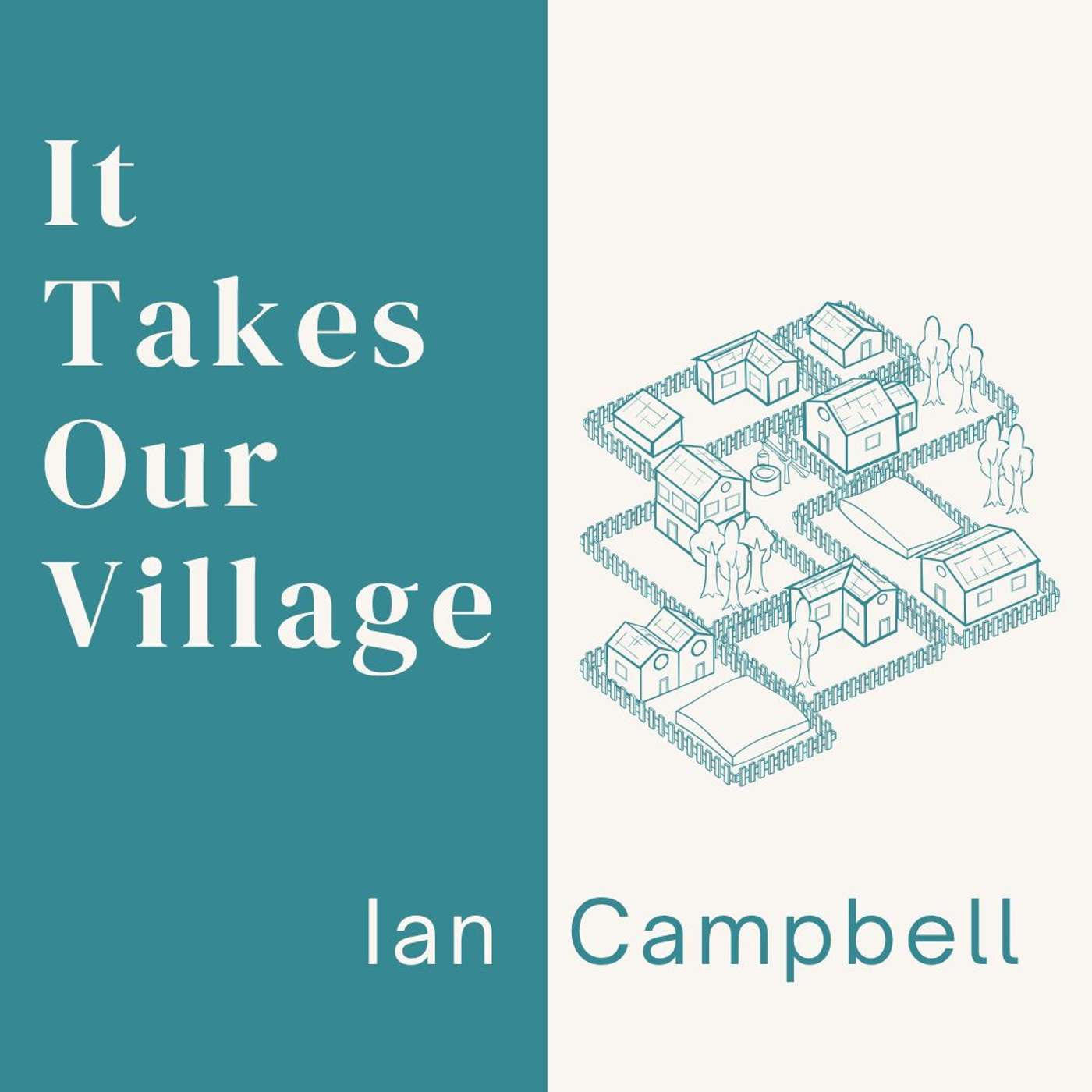 26.07.12 - It Takes Our Village | Ian Campbell - Welland episode artwork