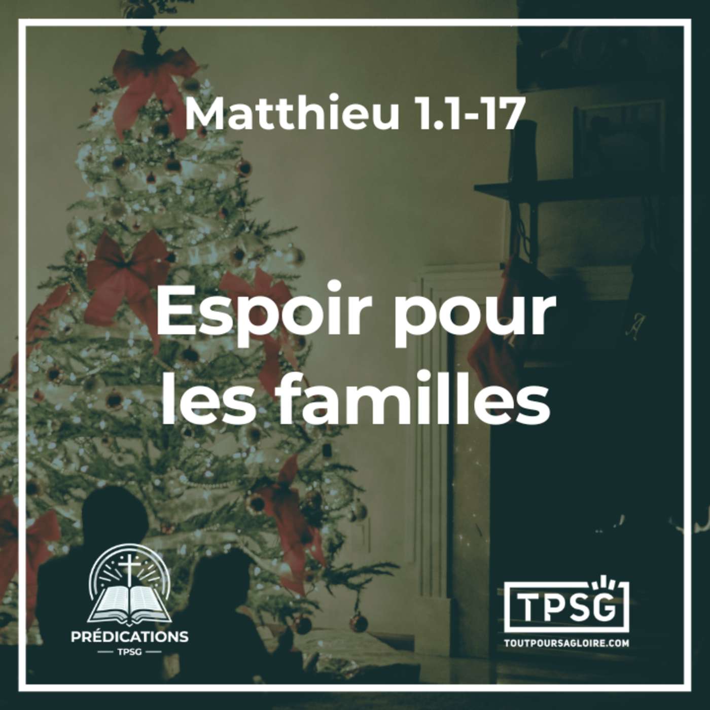 R. Charrier | Noël: l’espoir pour toutes les familles de la terre (Matthieu 1.1-17)
