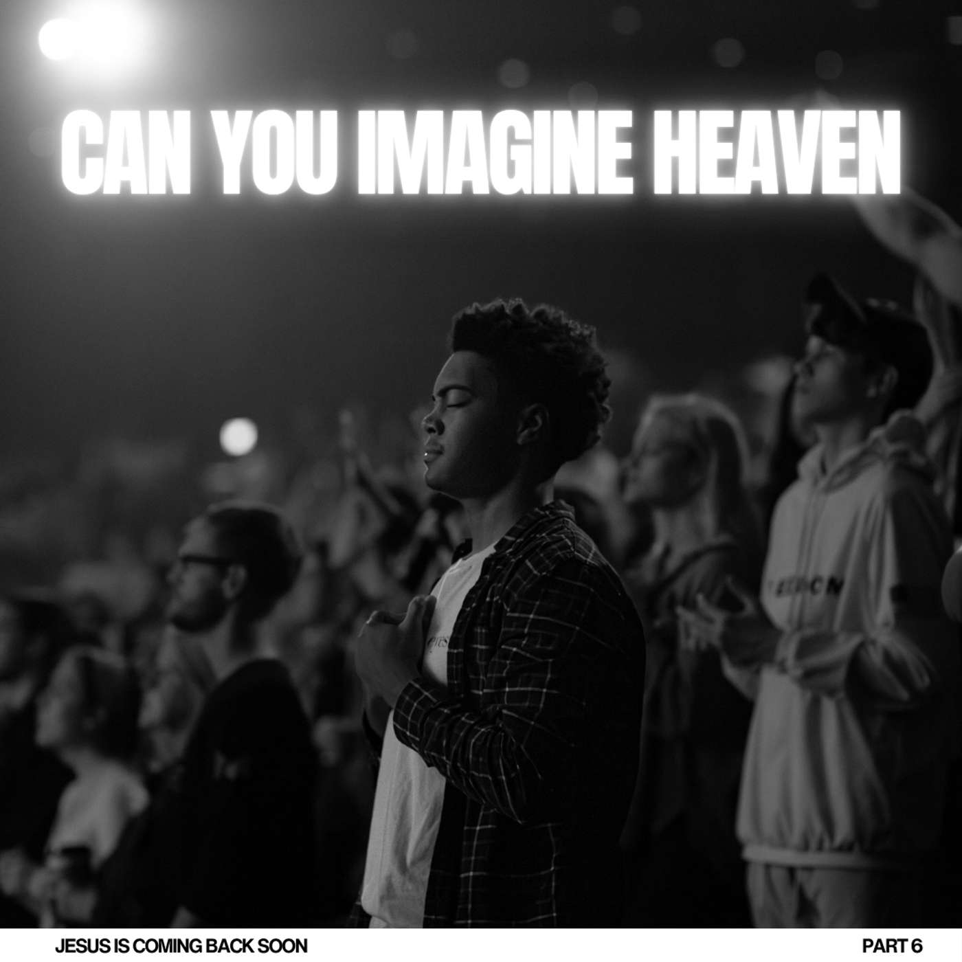 CAN YOU IMAGINE HEAVEN | PAUL DAUGHERTY | JESUS IS COMING BACK SOON PT. 6