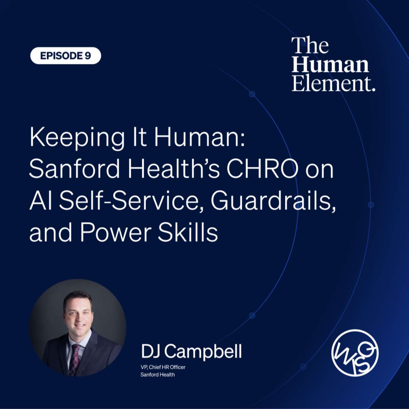 Keeping It Human: Sanford Health’s CHRO on AI Self‑Service, Guardrails, and Power Skills