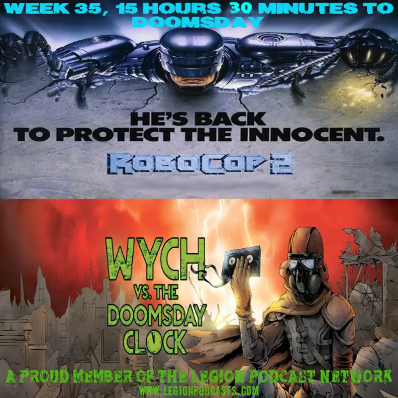 Wych Vs. The Doomsday Clock: Week #35, 15 Hours 30 Minutes to Doomsday – RoboRocketPants