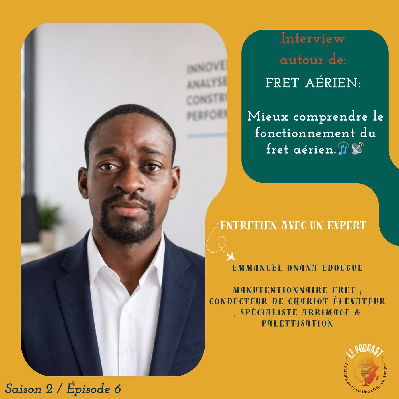 S2️⃣E6️⃣:Fret Aérien: Mieux comprendre son fonctionnement avec Emmanuel Onana EDOUGUE
