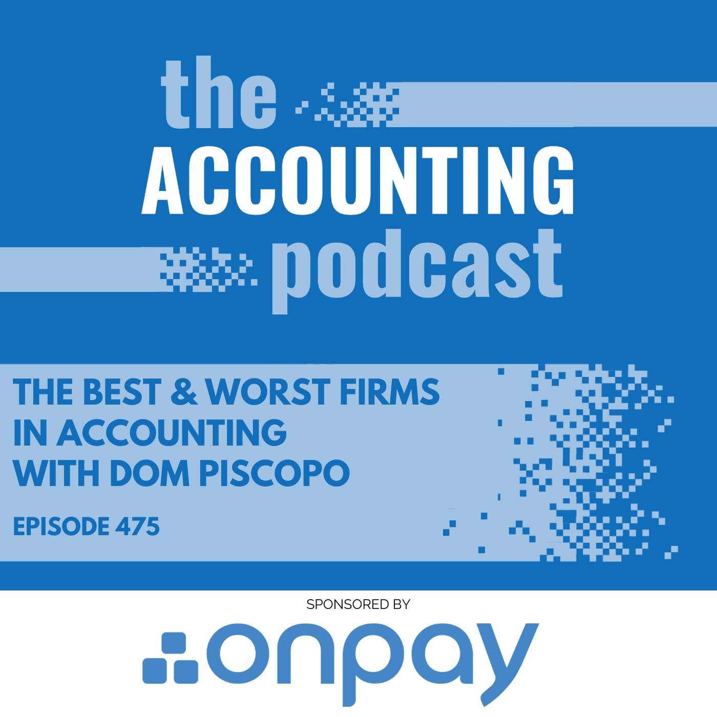The Best & Worst Firms in Accounting with Dom Piscopo