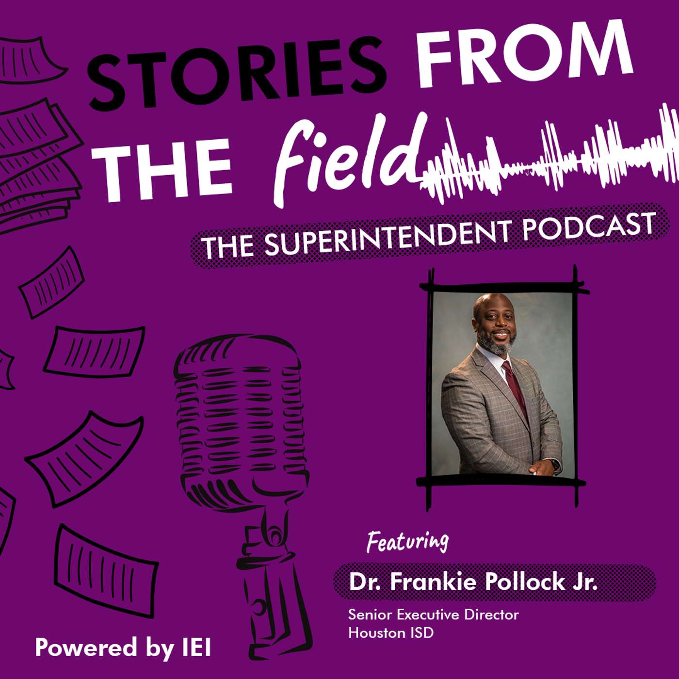 S6:E3: School Turnaround and the Power of Empathy: Insights from Dr. Frankie Pollock Jr.