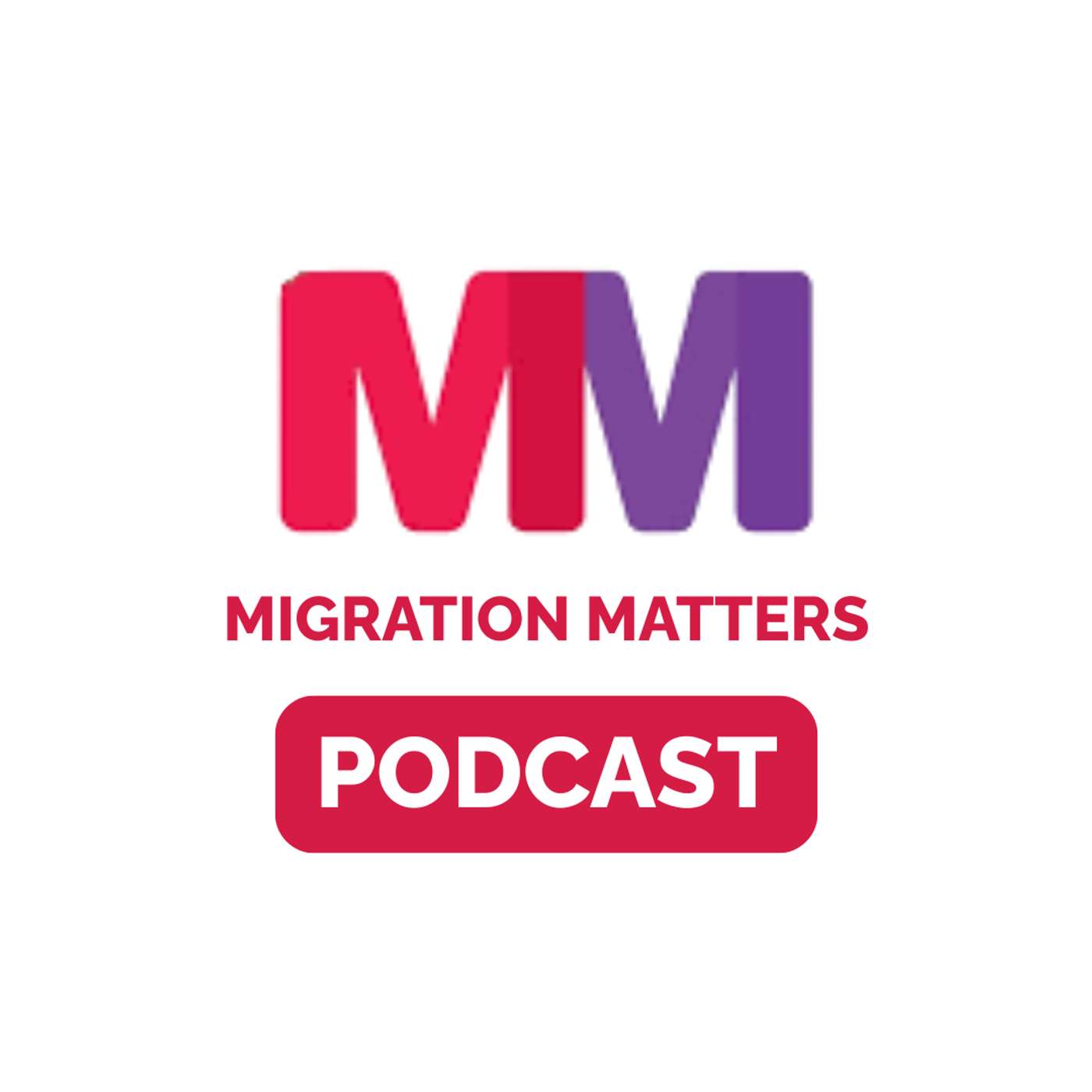The Migration Matters Podcast by MM Migration podcast artwork