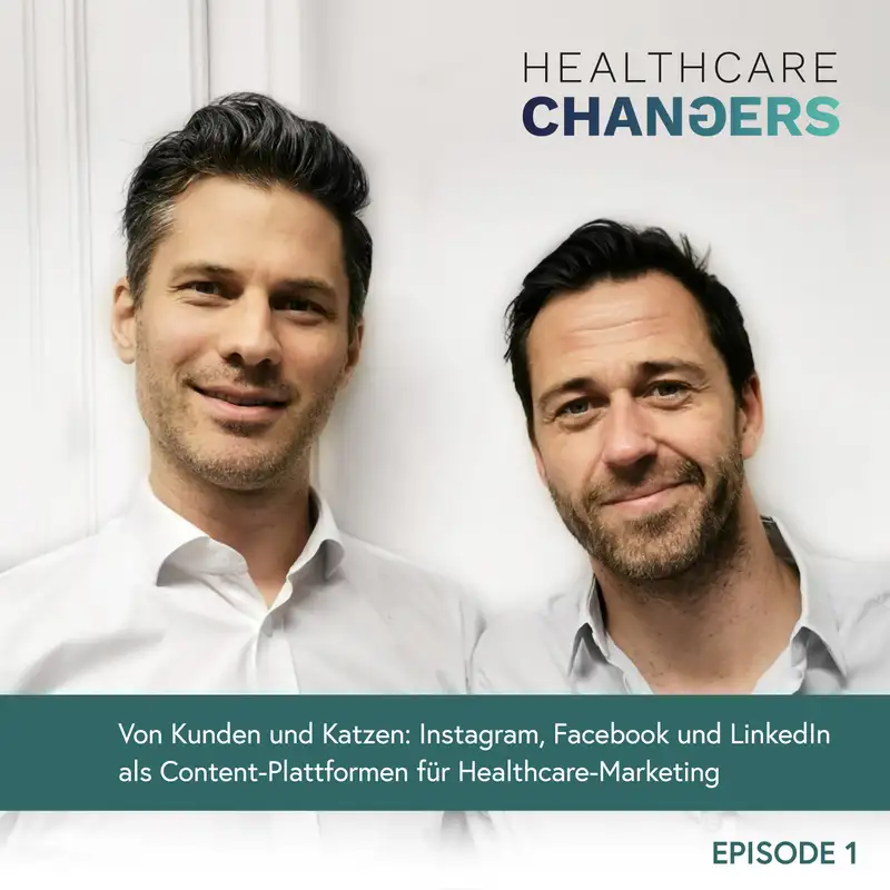 #1: Von Kunden und Katzen: Instagram, Facebook und LinkedIn als Content-Plattformen für Healthcare-Marketing [>] Dominik Flener & René Neubach