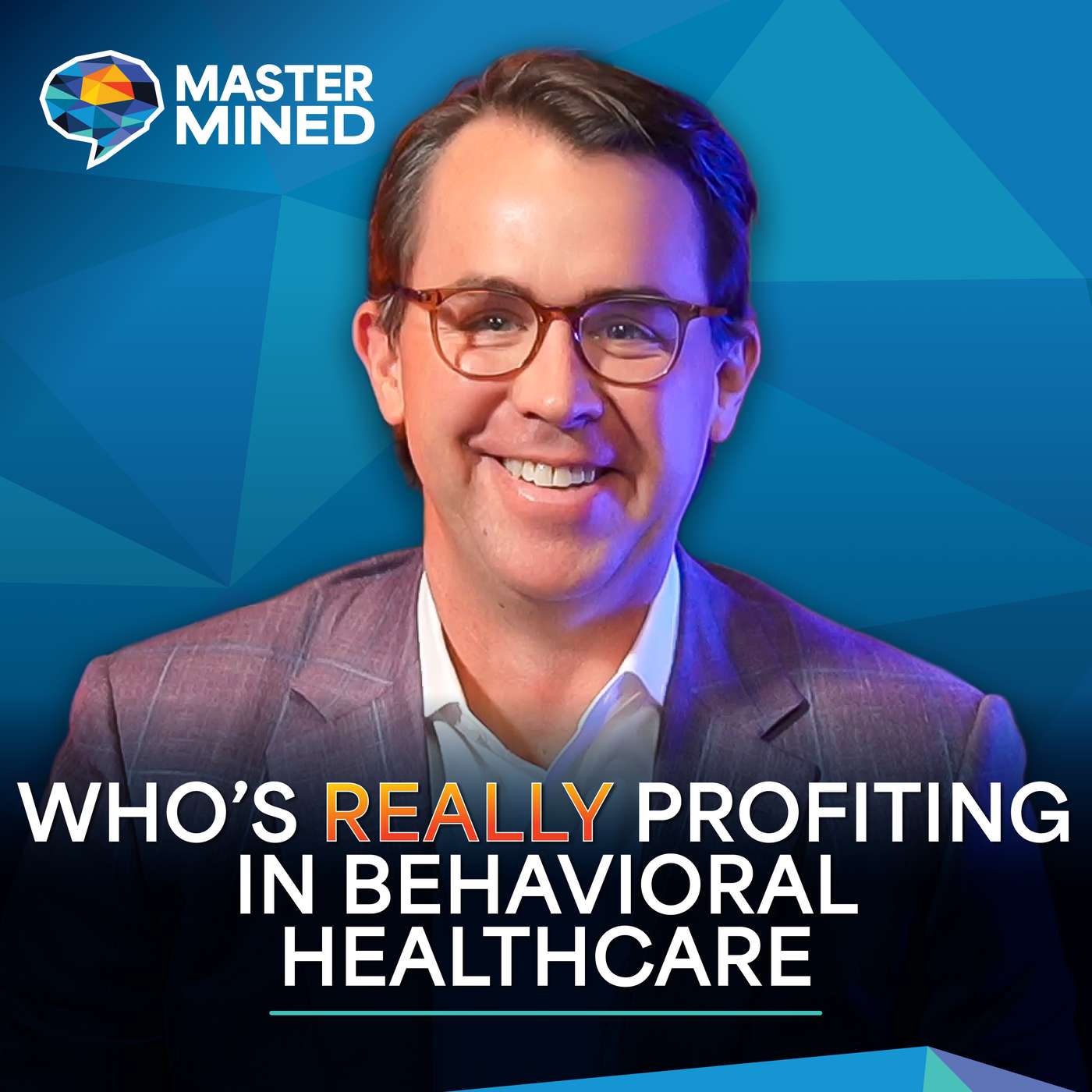 Ep. 39 Who's Really Profiting in Behavioral Healthcare with L.A. Galyon episode artwork
