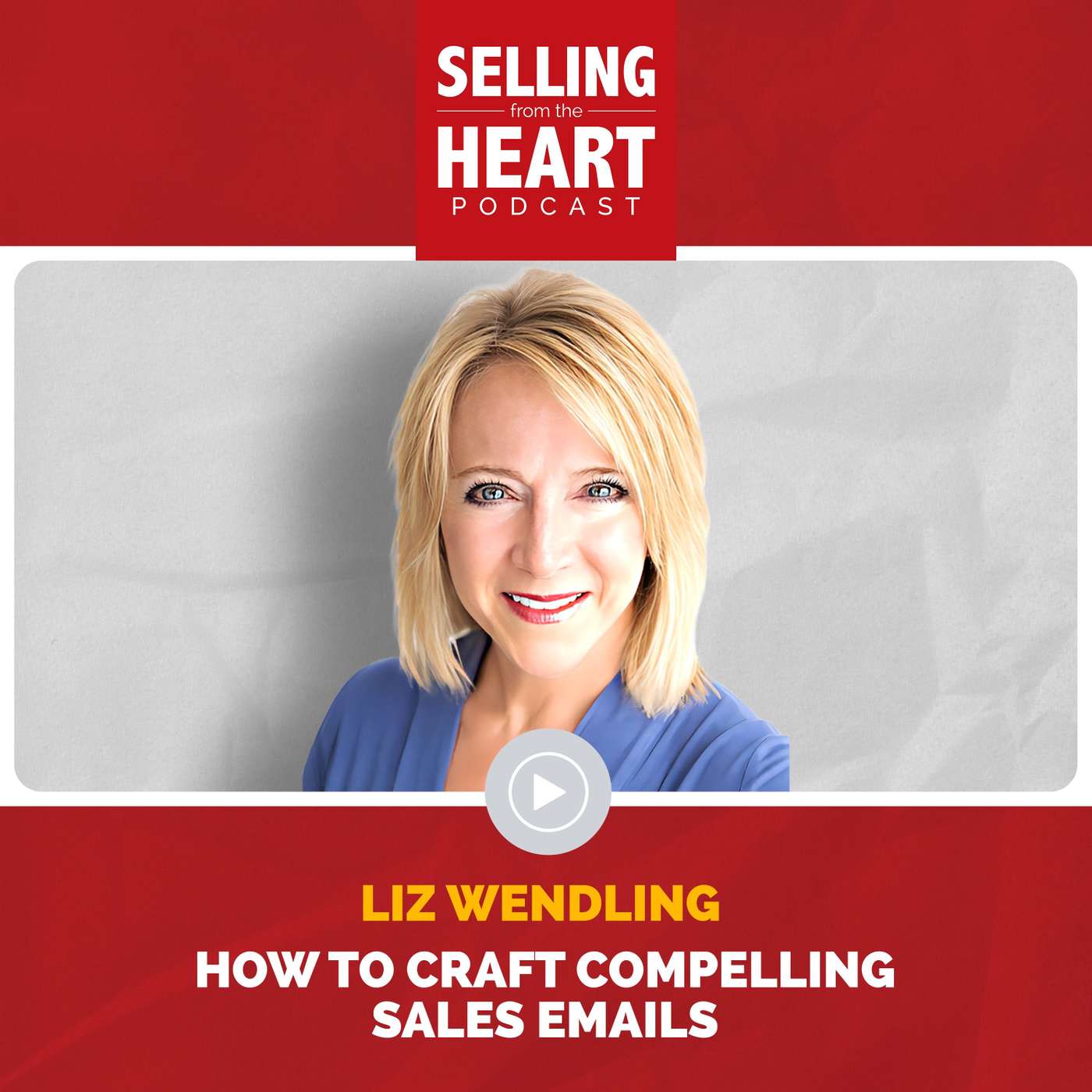 Selling From the Heart Podcast