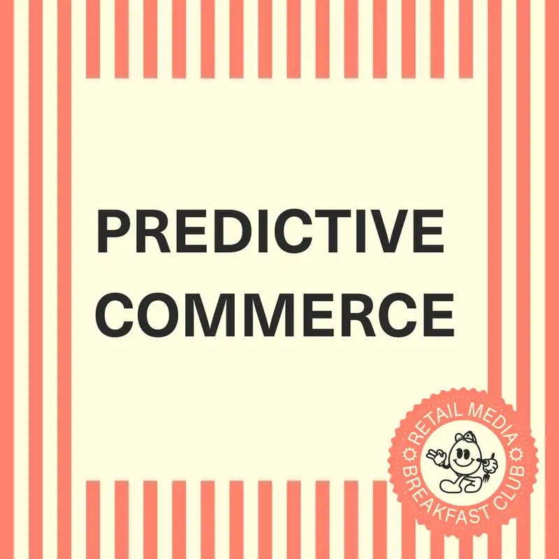 Predictive Commerce: Why Life-Stage Data Could Replace Retail Media’s Obsession with Transactions