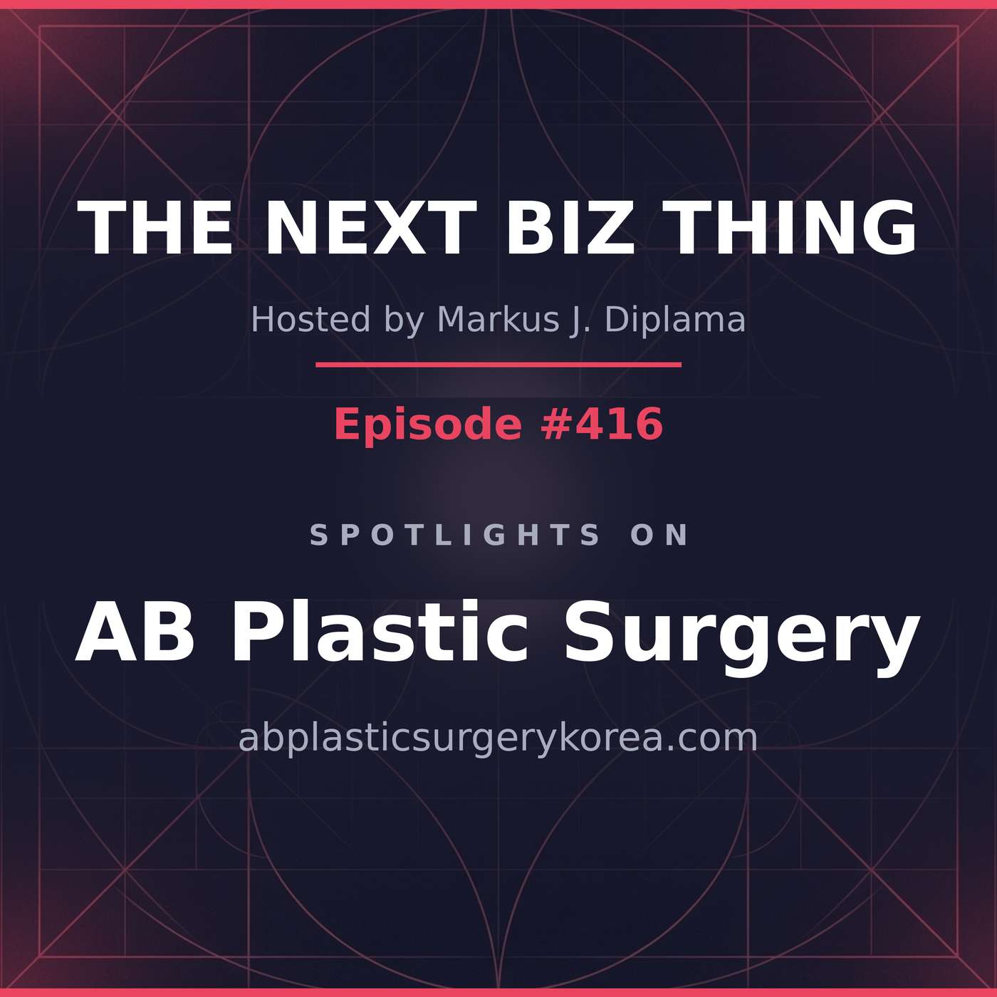 Next Biz Thing #416 abplasticsurgerykorea.com