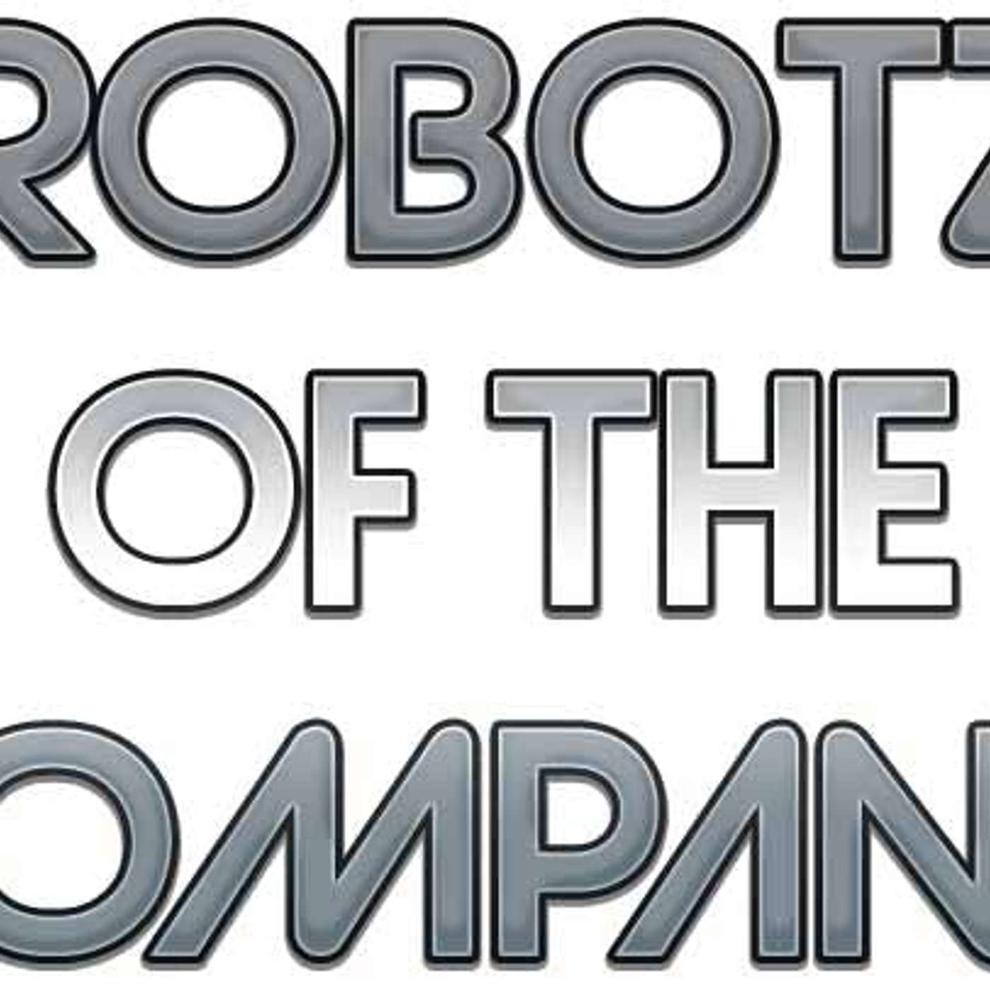 Robotz of the Company #5.12- The League of Evil Botz (Part 3) episode artwork