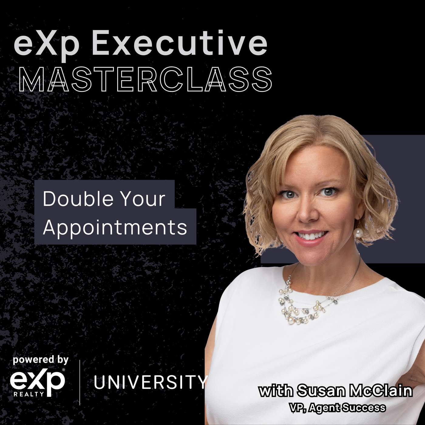 eXp Executive Masterclass: Double Your Appointments in 30 Days with Susan McClain