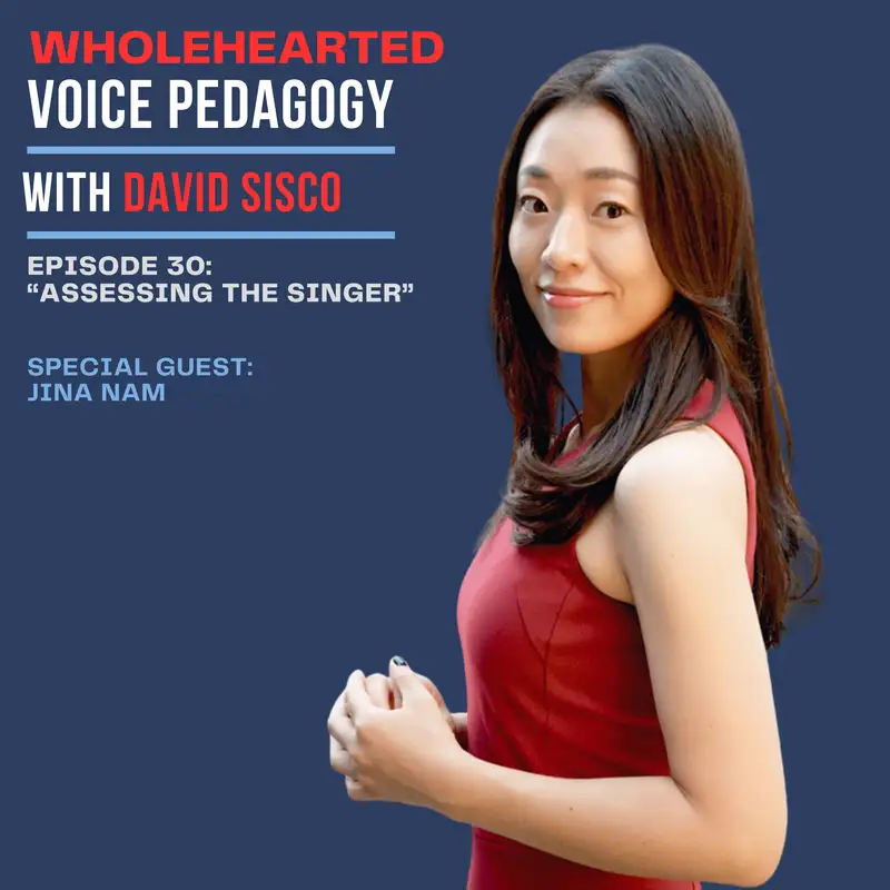 Ep. 30 - "Assessing the Singer" with Jina Nam