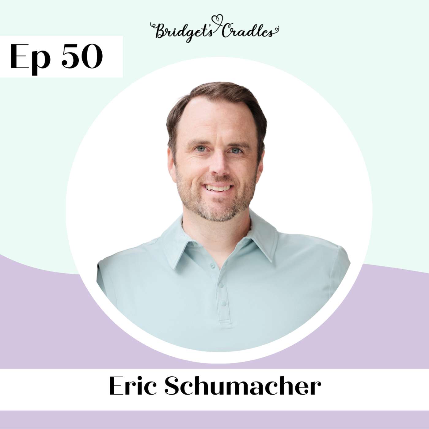 50 | Men Grieving Miscarriage | Eric Schumacher