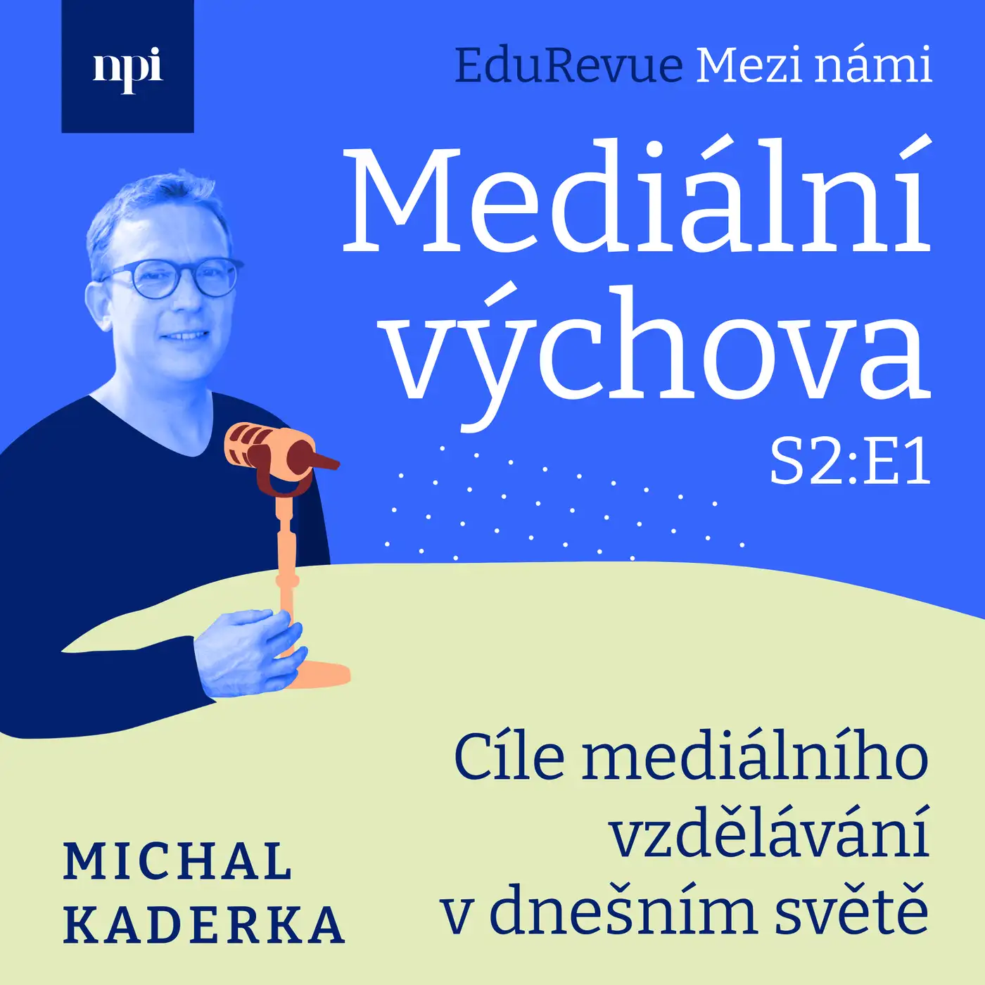 Markéta Pastorová a Jan Jirák. Cíle mediálního vzdělávání v dnešním světě