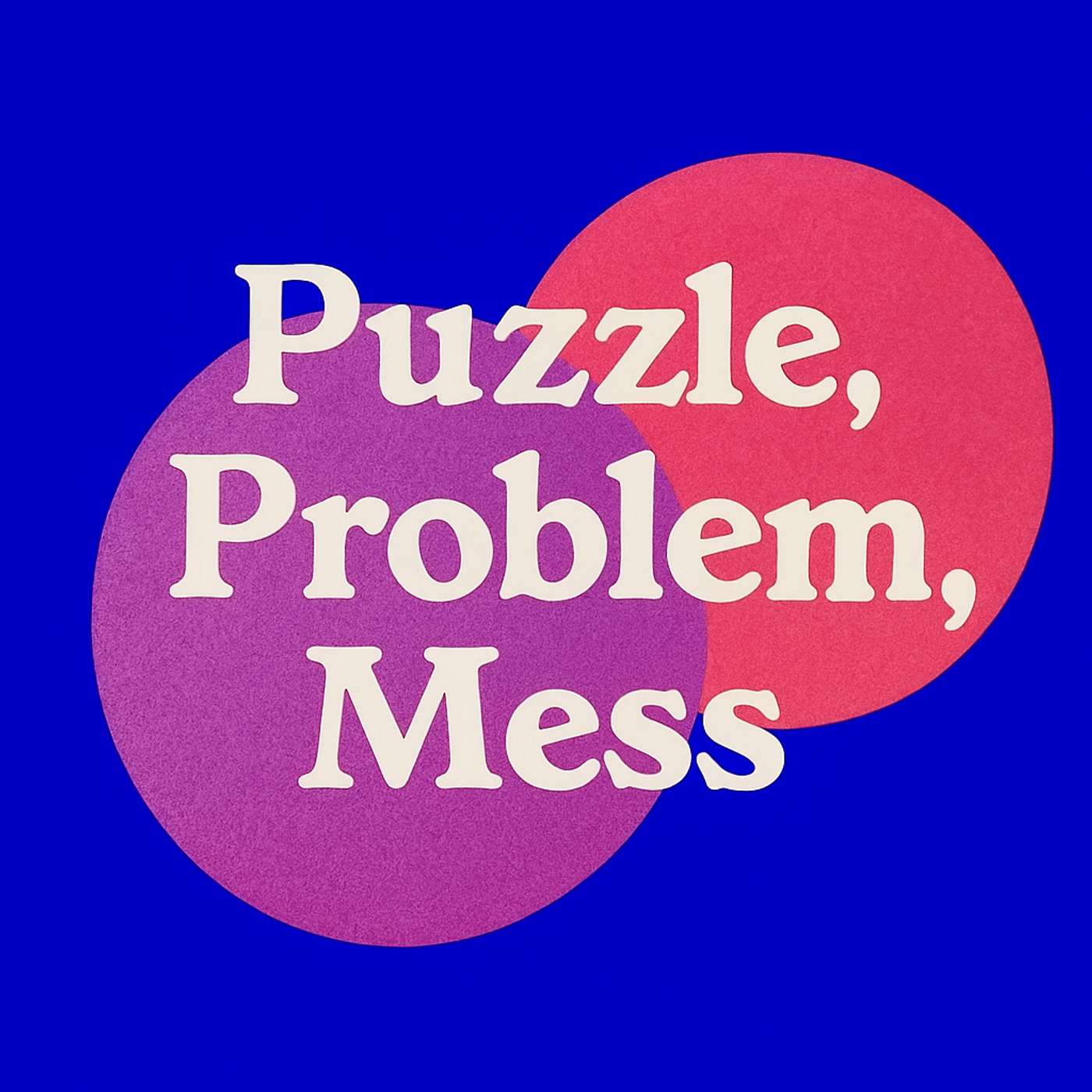 Puzzle, Problem, Mess cover art