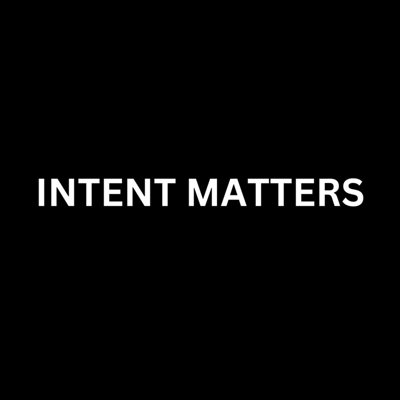 Day 195 - Intent Matters episode artwork