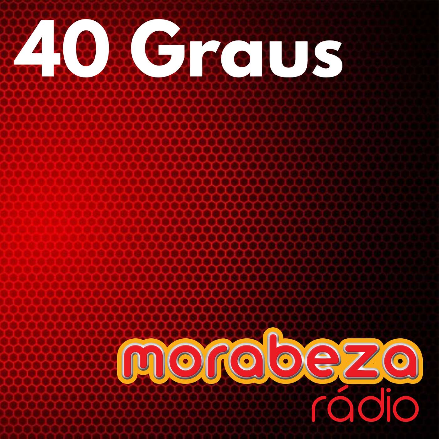 40 Graus - Rádio Morabeza