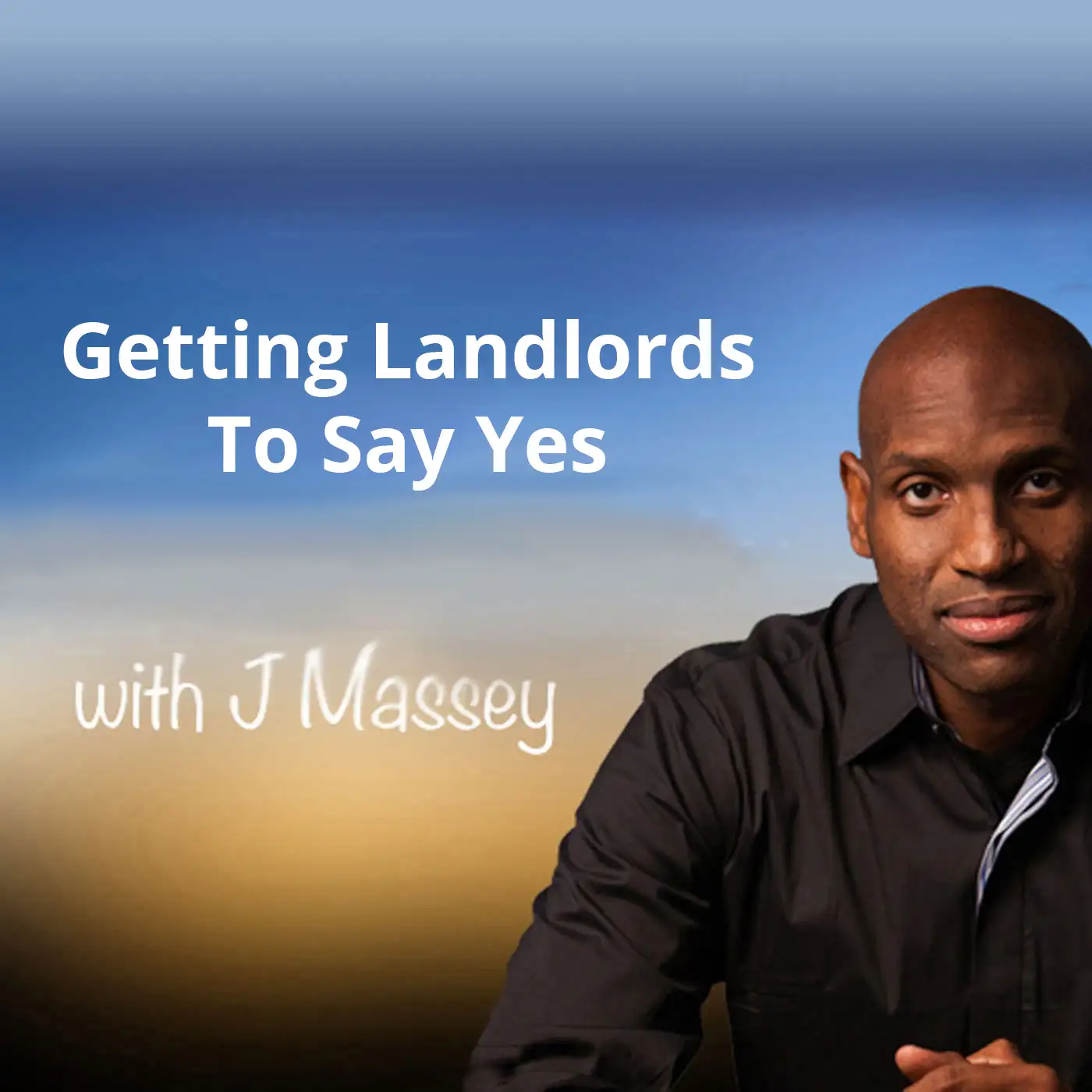 Getting Landlords To Say Yes