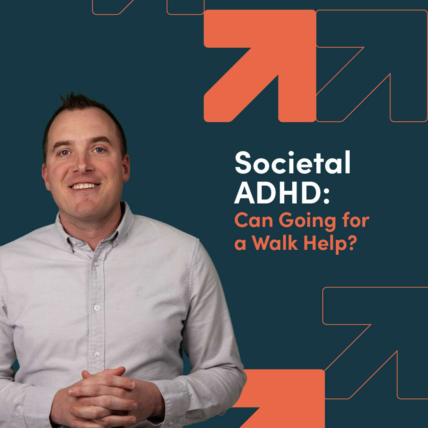 Societal ADHD: Can Going for a Walk Help? episode artwork
