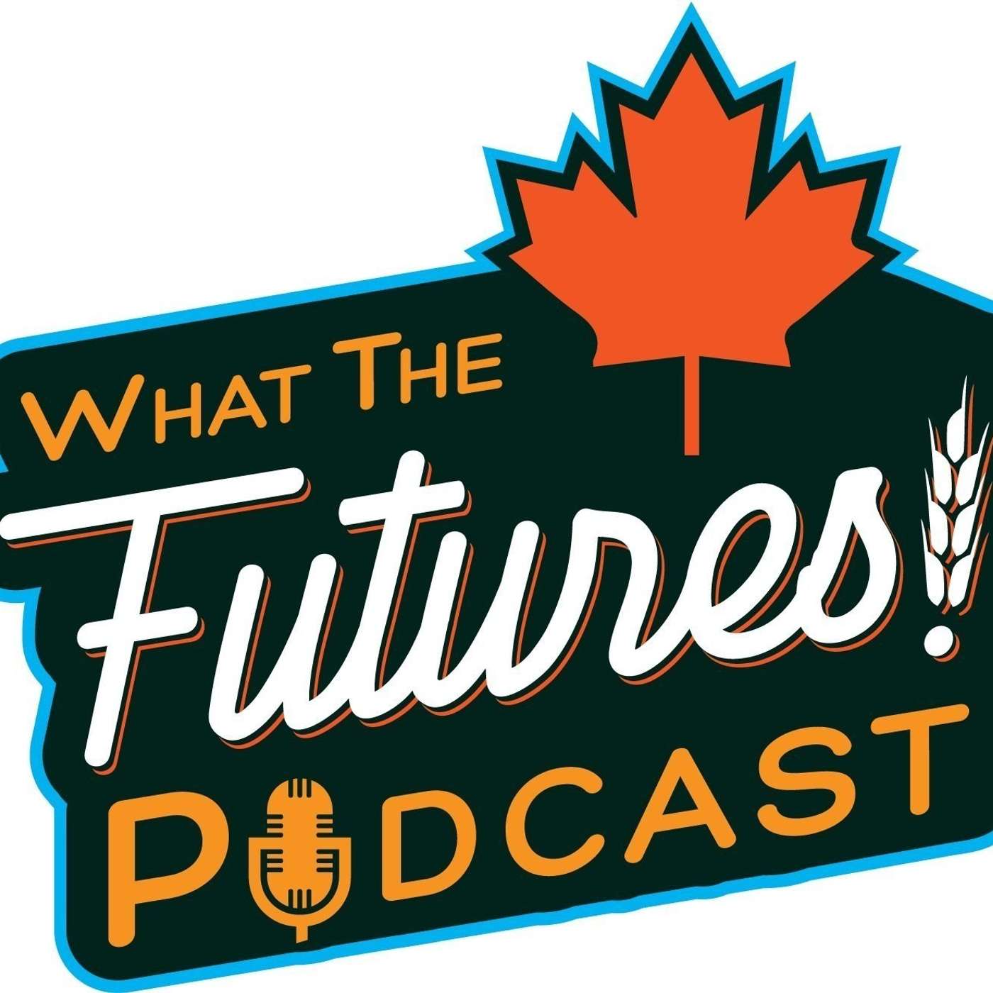 Recorded at Ag in Motion, What the Futures tackles the BIG Canadian crop marketing questions: episode artwork